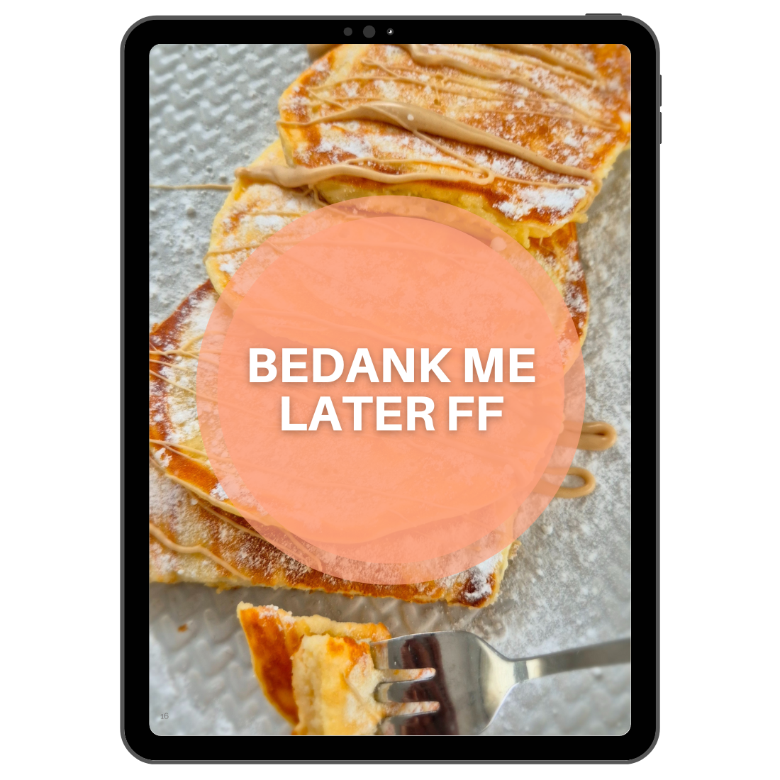 BEDANK ME LATER FF | E-BOOK